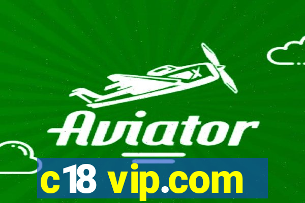 c18 vip.com